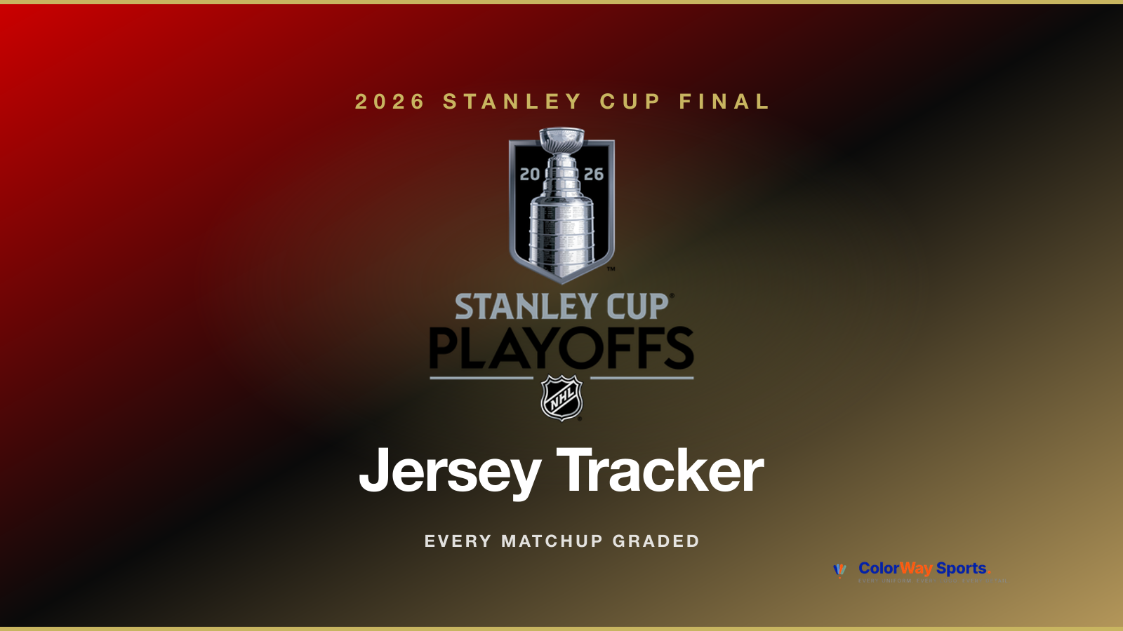 2026 NHL Stanley Cup Final Jersey Tracker cover with Stanley Cup Playoffs logo and Every Matchup Graded subtitle on a Hurricanes red to black to Vegas gold gradient