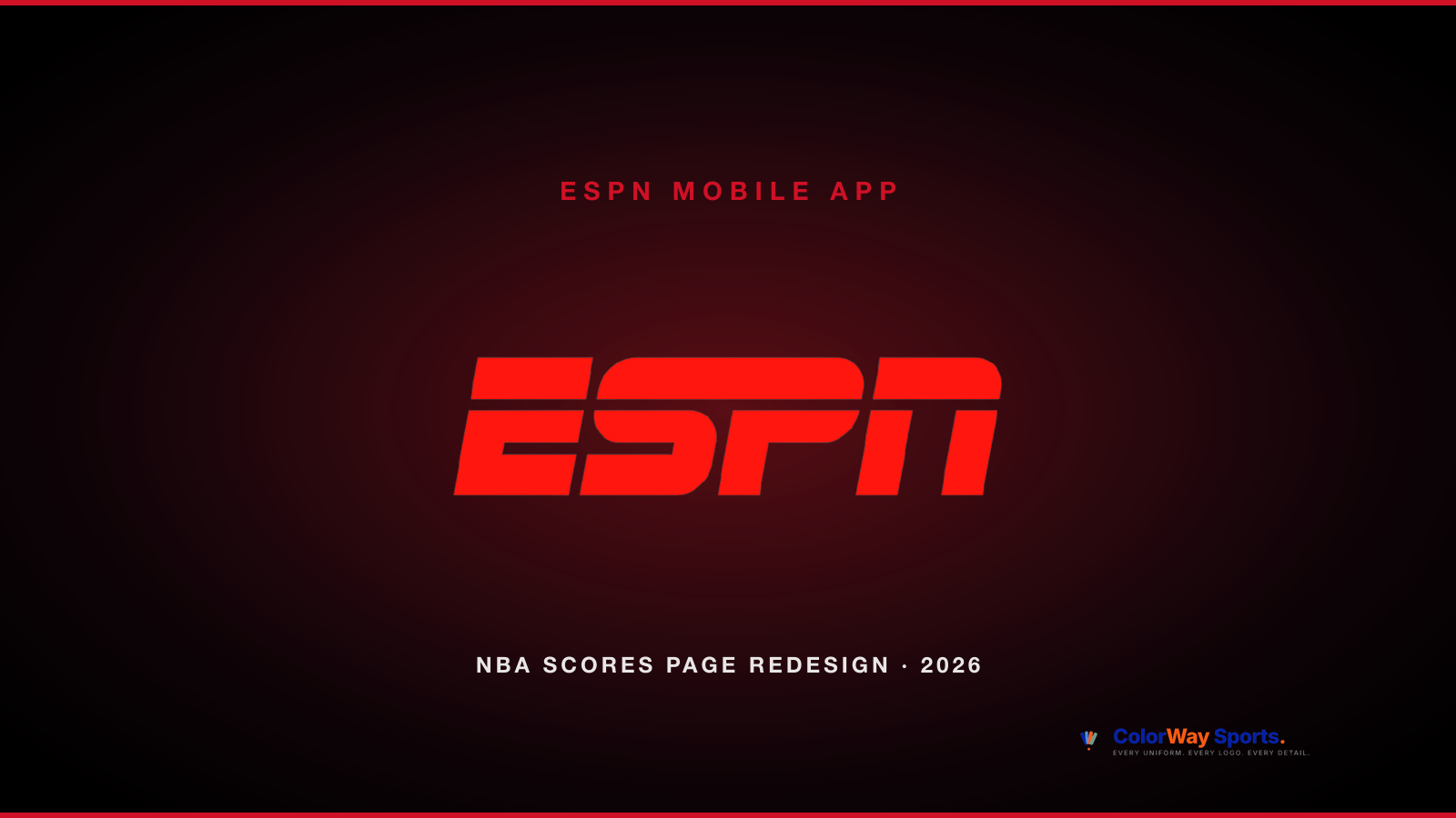 ESPN mobile app NBA scores page redesign 2026 cover graphic with the ESPN logo centered on a dark red gradient background, ESPN MOBILE APP eyebrow in red and NBA SCORES PAGE REDESIGN 2026 subtitle in white