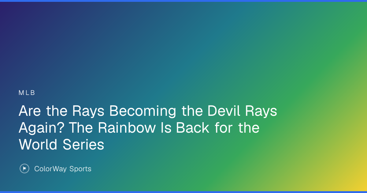 Are the Rays Becoming the Devil Rays Again? The Rainbow Is Back for the ...